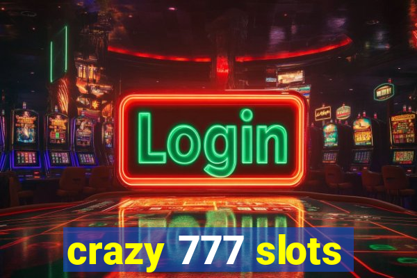 crazy 777 slots